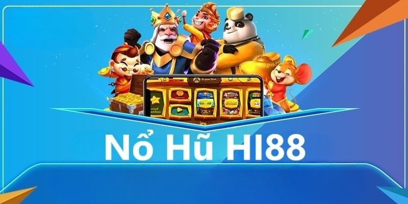 Tại sao nên chọn nổ hũ hi88 làm điểm đến giải trí?