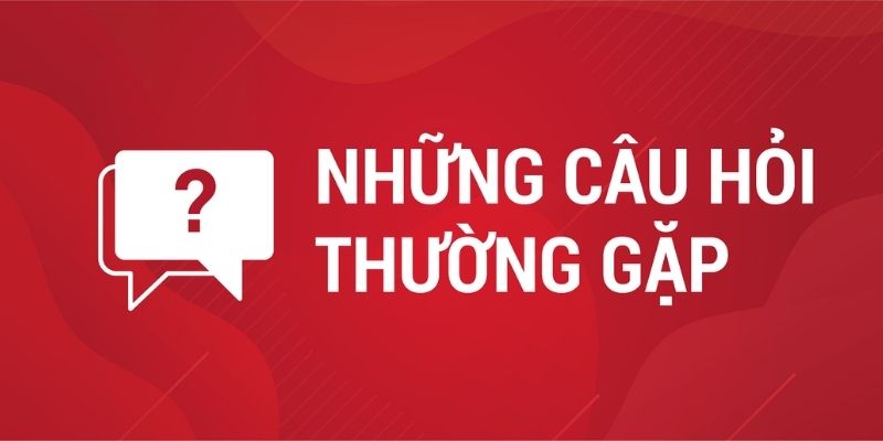 Vì sao cần tìm hiểu Câu hỏi thường gặp trước khi chơi?